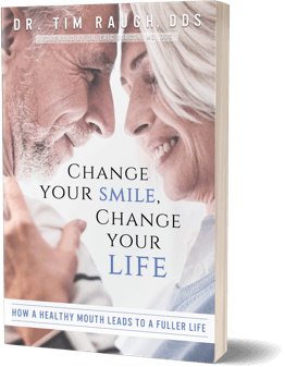 Change Your Smile, Change Your Life — Dr. Tim Rauch, DDS